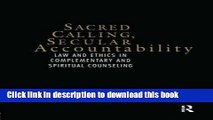 Ebook Sacred Calling, Secular Accountability: Law and Ethics in Complementary and Spiritual