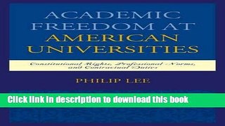 Books Academic Freedom at American Universities: Constitutional Rights, Professional Norms, and