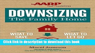 Ebook Downsizing The Family Home: What to Save, What to Let Go Free Download