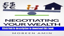 Books Negotiating Your Wealth: Buying   Selling Property Free Online