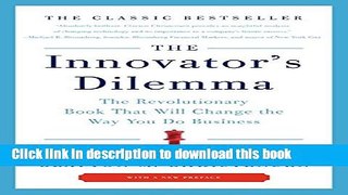 Download  The Innovator s Dilemma: The Revolutionary Book That Will Change the Way You Do