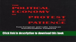 PDF  Political Economy of Protest and Patience: East European and Latin American Transformations