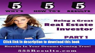 Ebook Being a Great Real Estate Investor - Part 1 (555 Results Series Book 16) Full Online