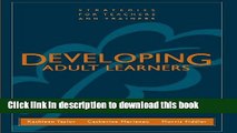 Books Developing Adult Learners: Strategies for Teachers and Trainers Full Online