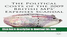 Books The Political Costs of the 2009 British MPs  Expenses Scandal Full Online