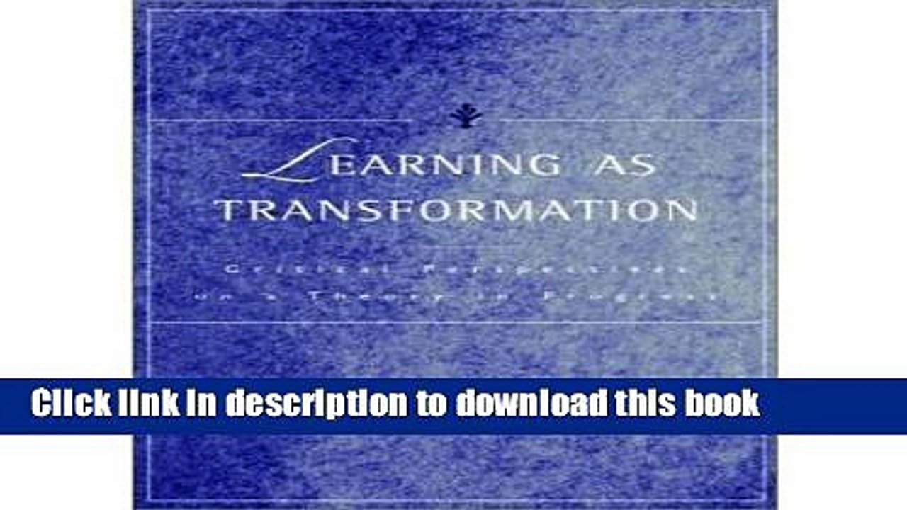 Books Learning as Transformation: Critical Perspectives on a Theory in Progress (Jossey-Bass