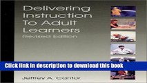 Ebook Delivering Instruction to Adult Learners, Revised Edition Full Online