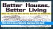 Ebook Better Houses, Better Living: What to Look for When Buying, Building or Remodeling Free Online