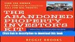 Ebook The Abandoned Property Investor s Kit: Find the Owner, Buy Low (with No Competition), Sell