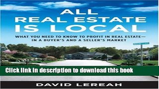 Books All Real Estate Is Local: What You Need to Know to Profit in Real Estate - in a Buyer s and