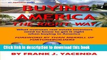 Books Buying America the Right Way: What overseas real estate investors need to know to get it