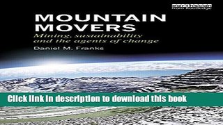 Ebook Mountain Movers: Mining, Sustainability and the Agents of Change Full Online