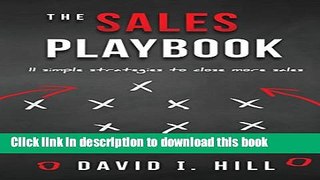 Ebook The Sales Playbook: 11 Simple Strategies to Close More Sales Free Online