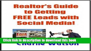 Books Realtor s Guide to Getting Free Leads with Social Media! Free Online
