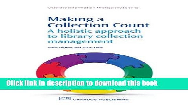Ebook Making a Collection Count: A Holistic Approach to Library Collection Management (Chandos