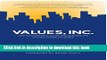 Books Values, Inc.: How Incorporating Values into Business and Life Can Change the World Free Online
