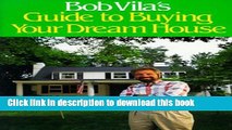Books Bob Vila s Guide to Buying Your Dream House Free Online