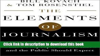 Books The Elements of Journalism: What Newspeople Should Know and the Public Should Expect Free