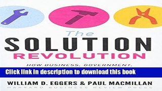 Ebook The Solution Revolution: How Business, Government, and Social Enterprises Are Teaming Up to