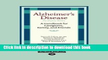[Download] Alzheimer s Disease: The Dignity Within: A Handbook for Caregivers, Family, and Friends