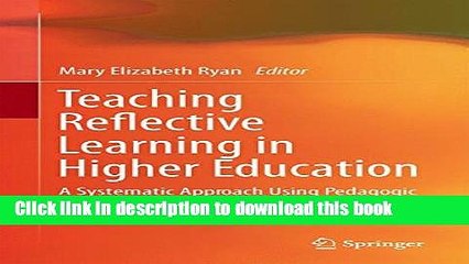 Ebook Teaching Reflective Learning in Higher Education: A Systematic Approach Using Pedagogic