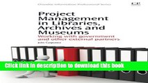 Books Project Management in Libraries, Archives and Museums: Working with Government and Other