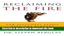 Books Reclaiming the Fire: How Successful People Overcome Burnout Full Online