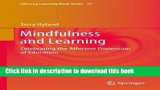 Books Mindfulness and Learning: Celebrating the Affective Dimension of Education (Lifelong