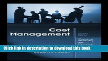 Books Cost Management: Measuring, Monitoring, and Motivating Performance Free Online