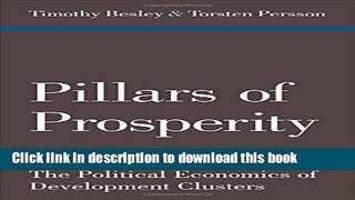 Ebook Pillars of Prosperity: The Political Economics of Development Clusters Full Online