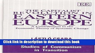 Ebook The Capitalist Revolution in Eastern Europe: A Contribution to the Economic Theory of