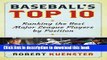 [Download] Baseball s Top 10: Ranking the Best Major League Players by Position Free Books