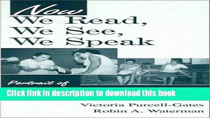 Books Now We Read, We See, We Speak: Portrait of Literacy Development in an Adult Freirean-Based