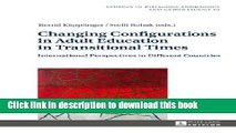 Ebook Changing Configurations in Adult Education in Transitional Times: International Perspectives