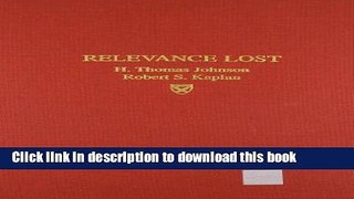 Ebook Relevance Lost: The Rise and Fall of Management Accounting Full Online