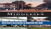 Ebook Vanished Villages of Middlesex Free Download