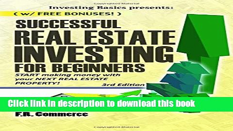 Ebook Successful Real Estate Investing for Beginners: Investing Successfully for Beginners (w/