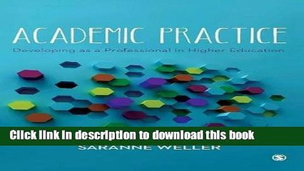 Books Academic Practice: Developing as a Professional in Higher Education Full Online