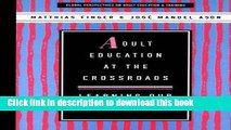 Books Adult Education At the Crossroads: Learning Our Way Out (Global Perspectives on Adult