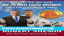 Ebook How come THAT idiot avoids the 75 most costly mistakes every real estate investor makes Free