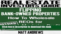 Books Real Estate Investor s Guide to Flipping Bank-Owned Properties: How to Wholesale REOs for