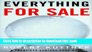 Books Everything for Sale: The Virtues and Limits of Markets Free Online