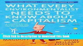 Ebook What Every Environmentalist Needs to Know about Capitalism: A Citizen s Guide to Capitalism