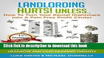 PDF  Landlording Hurts! Unless...: Why Lease Options Rule! The Best Real Estate Investment