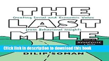 Ebook The Last Mile: Creating Social and Economic Value from Behavioral Insights Full Online