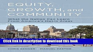 Ebook Equity, Growth, and Community: What the Nation Can Learn from America s Metro Areas Free