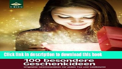 Download Video: [PDF] 100 besondere Geschenkideen: originelle Geschenke und PrÃ¤sente, die Eindruck machen (German