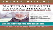 Read Natural Health, Natural Medicine: The Complete Guide to Wellness and Self-Care for Optimum