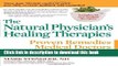 Read The Natural Physician s Healing Therapies: Proven Remedies Medical Doctors Don t Know Ebook