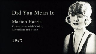 Marion Harris - Did You Mean It (1927)